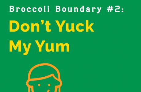 Don't Yuck My Yum