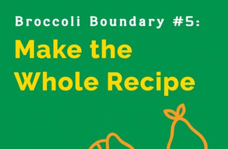 Make the Whole Recipe