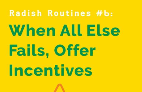 When All Else Fails, Offer Incentives