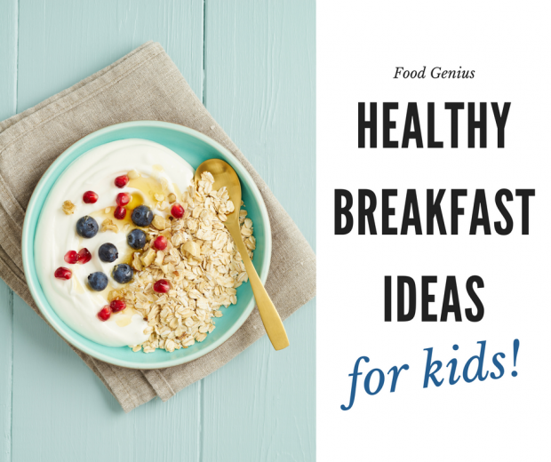 Healthy Breakfast Ideas for Kids