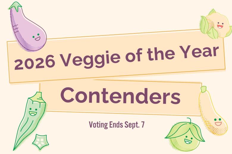 Test: 2026 Veggie of the Year Contenders. Voting ends Sept 7